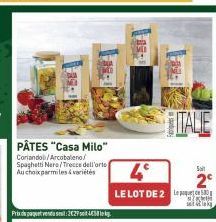 PÂTES "Casa Milo" Coriandoli/Arcobaleno/ Spaghetti Nere/Trecce dell'arte Au choix parmi les variétés  Pript vendus:2€29458kg  4°  LE LOT DE 2 L  ITALE  Salt  SKIN set lak 