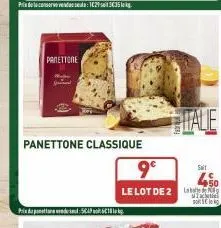 panettone  prix de la conservervedela: 1629-sa³t 5€35 lekg.  panettone classique  prix: 5649 618 kg.  9⁰  le lot de 2  hitale  seit  +50  s  sole 