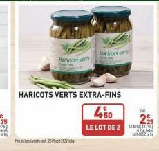 P  Haricots verts  ba  Haricots vert  HARICOTS VERTS EXTRA-FINS  450  LE LOT DE 2  Salt  225  MIN 