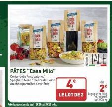 PÂTES "Casa Milo" Coriandoli/Arcobaleno/ Spaghetti Nere/Trecce dell'arte Au choix parmi les variétés  Pript vendus:2€29458kg  4°  LE LOT DE 2 L  ITALE  Salt  SKIN set lak 