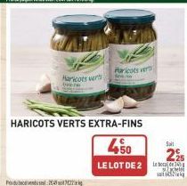 P  Haricots verts  ba  Haricots vert  HARICOTS VERTS EXTRA-FINS  450  LE LOT DE 2  Salt  225  MIN 