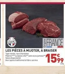 100%  les pièces à mijoter, à braiser  type viande, race charolaise paleron ou basse côte sans os ou jumeau  france  15%⁹9  leg 