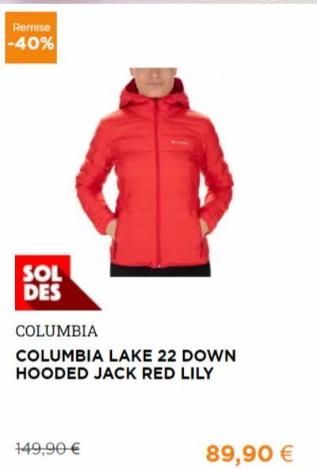 Remise -40%  SOL DES  COLUMBIA  COLUMBIA LAKE 22 DOWN HOODED JACK RED LILY  149,90 €  89,90 € 