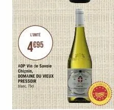 l'unite  4€95  aop vin de savoie chignin, domaine du vieux  pressoir  blanc, 75cl 