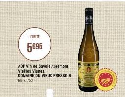 L'UNITE  5€95  AOP Vin de Savoie Apremont Vieilles Vignes,  DOMAINE DU VIEUX PRESSOIR blanc, 75d 