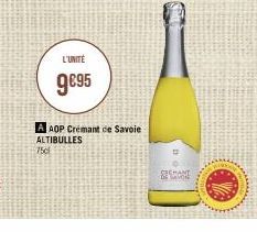 L'UNITÉ  9€95  A AOP Crémant de Savoie ALTIBULLES 75c  SSMONT 