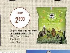 L'UNITE  2690  Chips artisan ail des ours LE CRETIN DES ALPES 125. d'autres varies dispit Le ks: 236200  STIN  FOR AT DER Guns 