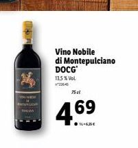 T  Vino Nobile di Montepulciano DOCG  13,5 % Vol.  75 cl  4.6⁹  69 