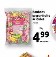 fruity  chews  bonbons saveur fruits acidulés  4.⁹9  ●kg-anc  