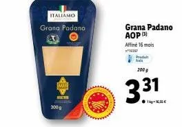 italiamo  grana padana  200 g  grana padano aop  affiné 16 mois  produit  200 g  3.31  1kg-€ 