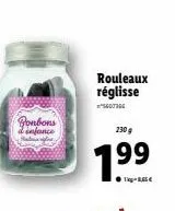 bonbons  infance  rouleaux réglisse  5607306  230 g  6! 