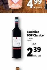 Bardolino DOP Classico  12% VOL.  27  75 dl  39  ●14-230€ 