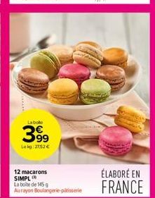 La bole  399  Lekg: 2752 €  12 macarons SIMPL  La boite de 145 g Aurayon Boulangerie patisserie  ÉLABORÉ EN FRANCE 