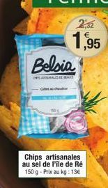 Belsia  OSARAS MART  Catch  1150€  Chips artisanales au sel de l'île de Ré 150 g - Prix au kg: 13€ 