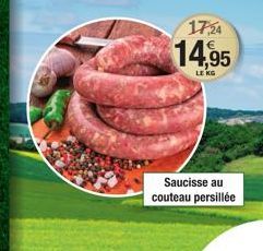 17,24  14,95  LE KG  Saucisse au couteau persillée 