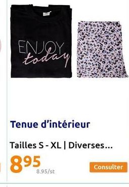 ENJOY. today  Tenue d'intérieur  Tailles S-XL | Diverses...  895  8.95/st  Consulter 