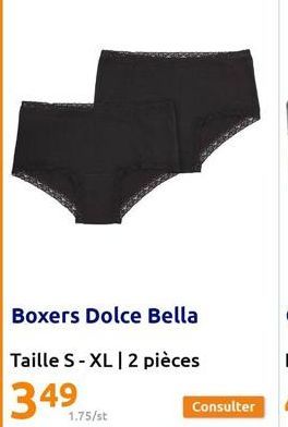 1.75/st  Boxers Dolce Bella  Taille S-XL | 2 pièces  349 