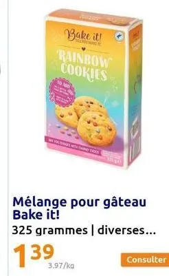 bake it!  rainbow cookies  forcons with dany doks  10 no  mélange pour gâteau bake it!  325 grammes | diverses...  3.97/kg  ter  consulter 