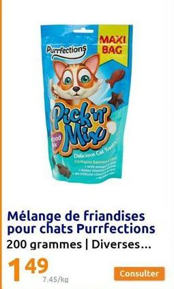 MAXI Purrfections BAG  MEX  Delicious Cat Tre  Contains Sata  Mélange de friandises pour chats Purrfections 200 grammes | Diverses...  149  7.45/kg  Consulter 