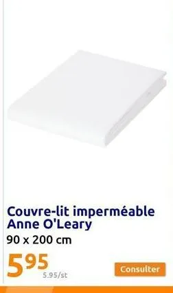 5.95/st  couvre-lit imperméable anne o'leary 90 x 200 cm  595  consulter 