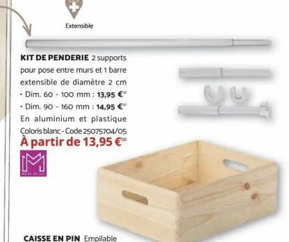 were al are  kit de penderie 2 supports  pour pose entre murs et 1 barre  extensible de diamètre 2 cm  • dim. 60 - 100 mm : 13,95 €  • dim. 90 - 160 mm : 14,95 € en aluminium et plastique  coloris bla