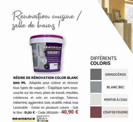 Renovation cuisine/ salle de bains !  RESINENCE  COLOR  RÉSINE DE RÉNOVATION COLOR BLANC 500 ML Adaptée pour colorer et rénover tous types de support - S'applique sans sous-couche sur les murs, plans 