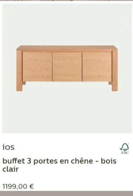 ios  buffet 3 portes en chêne - bois clair  1199,00 €  fsc 