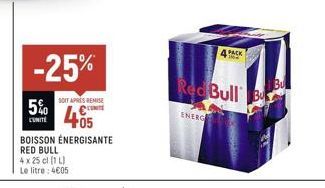 -25%  5%  SOIT APRÈS REMISE  405  BOISSON ÉNERGISANTE  RED BULL  4 x 25 cl (1) Le litre: 4€05  Red Bull  ENERG  4PACK 