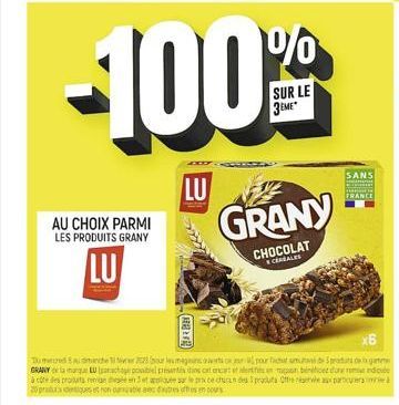 AU CHOIX PARMI LES PRODUITS GRANY  LU  LU  ARA  -100%  SUR LE  CHOCOLAT  CEREALES  GRANY  SANS  FRANCE  x6  Dumerced anche iter 2023 (our les magasinsorts our pour fachar umutant produ GRANYLU paracho