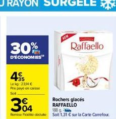30%  D'ÉCONOMIES™  435  Lekg: 2334 € Prix payé on caisse Sollt  Raffaello  Rochers glacés RAFFAELLO 