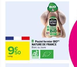 950  Lokg  E5  Bio  GIA  NATURE  FRANCE  POULET FEARGER  Bio  Poulet fermier BIO NATURE DE FRANCE Blanc ou Jaune 