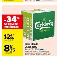 -34%  DE REMISE  IMMÉDIATE  12%  Le L: 319 €  835  €  Le L:211€  BETTER  BEER Febr  Carlsberg  DENMARK  Bière Blonde CARLSBERG 5% vol., 12 x 33 d. Autres variétés ou grammages  disponibles à des prix 