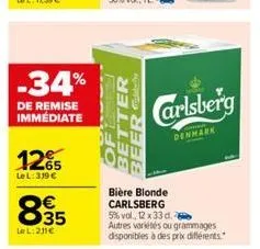 -34%  de remise  immédiate  12%  le l: 319 €  835  €  le l:211€  better  beer febr  carlsberg  denmark  bière blonde carlsberg 5% vol., 12 x 33 d. autres variétés ou grammages  disponibles à des prix 