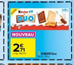 Kinder  DUO  NOUVEAU  2₁  Le kg: 18.07 €  KINDER DUO Par 12, 150 g  BURD SHOR 