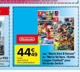 Nintendo  449  Le jou dont 0.02 € déco-participation  AARIOKAM  LAR  STELLE your FOOTBALL  Jeu "Mario Kart 8 Deluxe" ou "Mario Strikers: Battle League Football" pour Nintendo Switch 