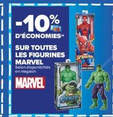 -10%  D'ÉCONOMIES  SUR TOUTES LES FIGURINES MARVEL Selon disponibilités en magasin  MARVEL  PIDANA  CAVENGERS  SEES 