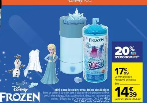 disney  frozen  mini-poupée color reveal reine des neiges dans ce coffret 6 surprises sont à découvrir! une princesse de 9cm avec 1 effet magique, 5 accessoires dont, 1 bague et 1 couronne en cadeau e