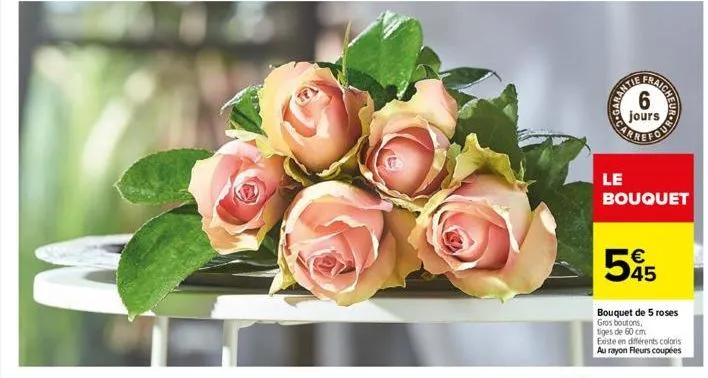 nyoto care  aiche  6  jours  fou  le  bouquet  545  bouquet de 5 roses  gros boutons, tiges de 60 cm  existe en différents coloris au rayon fleurs coupées 