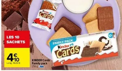 les 10 sachets  €  4.10  le kg: 16.02 €  kinder  cards  kinder cards family pack 256g  family pack kinder  cards 