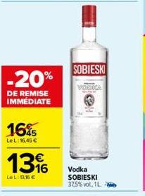 -20%  DE REMISE IMMÉDIATE  165  LeL: 16,45 €  13%  LeL: 13,16 €  SOBIESKI  VIONONICA  Vodka SOBIESKI 37,5% vol. 1L. 