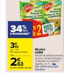 399  LeL:2€  Pex payé encaisse  Sot  263  €  Remise Fidel deute  NOUVEAU  Liebigliebig  Pa  Vela de Velde Poireaux et Poireaux et Pommes de Terre Pommes de Terre  e  34% €21 D'ÉCONOMIES le  100% NATUR