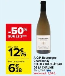 -50%  SUR LE 2 ME  Les 2 pour  12,95  Soit La bouteille  638  BOURGOGNE 