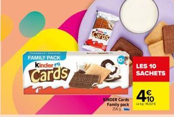 FAMILY PACK Kinder  Cards  Kinde  Cards  4.10  KINDER Cards Family pack Lekg: 1.02 € 2560  LES 10 SACHETS 