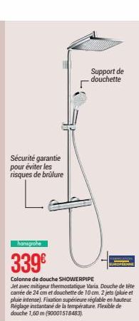 Sécurité garantie pour éviter les risques de brûlure  Le  hansgrohe  339€  Colonne de douche SHOWERPIPE  Jet avec mitigeur thermostatique Varia. Douche de tête carrée de 24 cm et douchette de 10 cm. 2