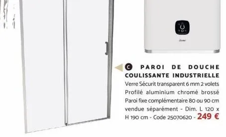 cc  ⓒ paroi de douche coulissante industrielle verre sécurit transparent 6 mm 2 volets profile aluminium chromé brossé paroi fixe complémentaire 80 ou 90 cm vendue séparément - dim. l 120 x h 190 cm -