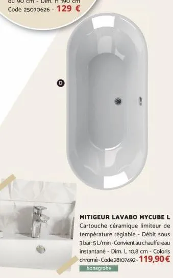 d  mitigeur lavabo mycube l cartouche céramique limiteur de température réglable - débit sous 3 bar:5 l/min-convient au chauffe-eau instantané - dim. l 10,8 cm - coloris  chromé-code 28107492-119,90 €