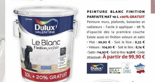 Abd  Dulux  VALENTINE  Le Blanc Finition parfaite  MAN  10L+20% GRATUIT  Dulux  VALENTINE  PEINTURE BLANC FINITION PARFAITE MAT 10 L +20% GRATUIT Peinture murs, plafonds, boiseries et radiateurs Facil