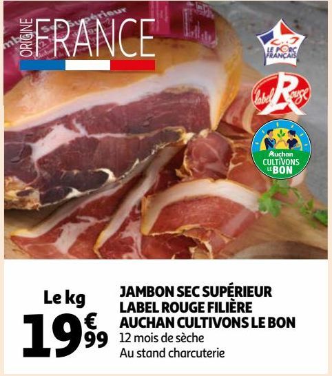 JAMBON SEC SUPÉRIEUR LABEL ROUGE FILIÈRE AUCHAN CULTIVONS LE BON