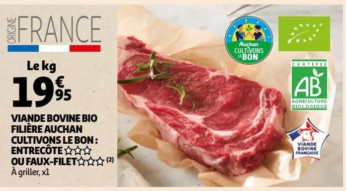 viande bovine bio filière auchan cultivons le bon : entrecòte ou faux-filet