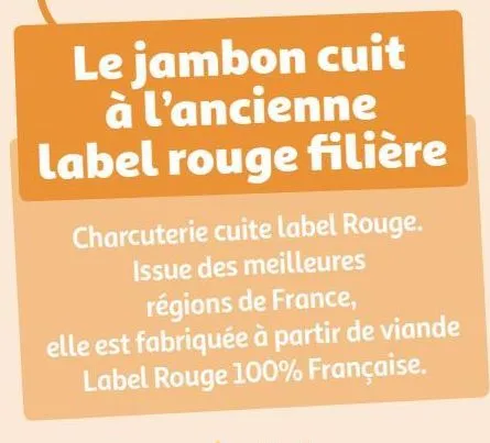 le jambon cuit à l’ancienne label rouge filière